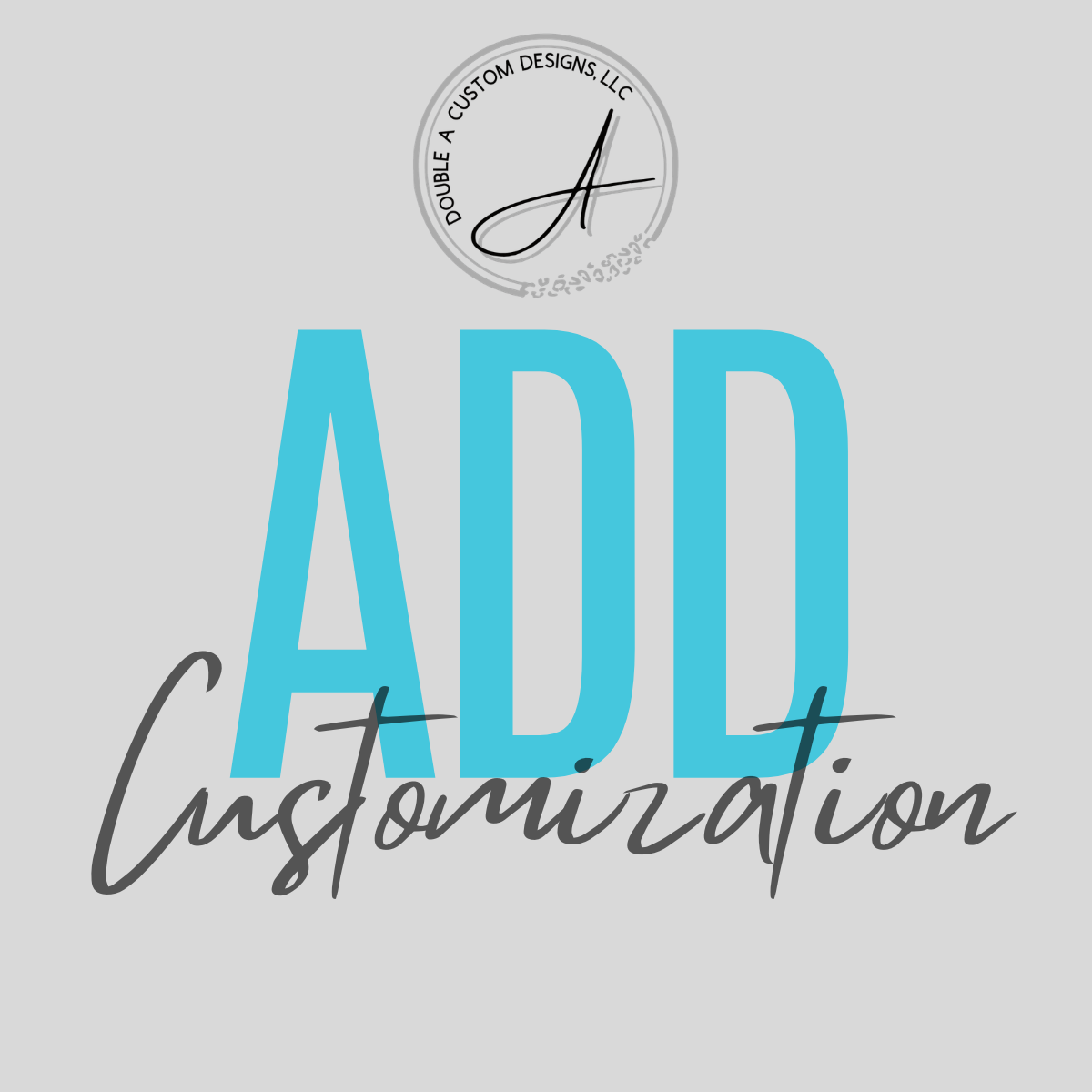 Customization